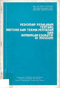 Image of Pedoman Penalaran Tentang Metode Dan Teknik Penyajian Dan Bimbingan Edukatif Di Museum