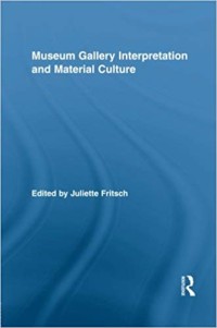 Image of Museum Gallery Interpretation and Material Culture