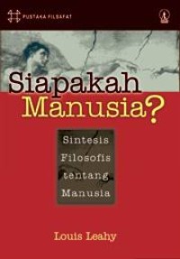 Image of Siapakah Manusia? Sintesis Filosofis Tentang Manusia