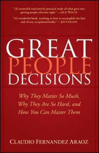 Image of Great People Decision: Why They Matter So Much: Why They Are So Hard, And How You Can Master Them