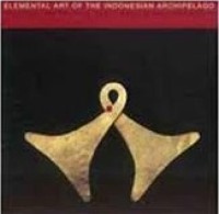Image of Elemental Art of the Indonesian Archipelago: Selection from the Collection of Mingei International Museum
