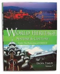 Image of World Heritage Nature And Culture: Under The Protection Of UNESCO Eropa Timur