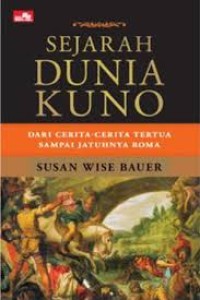 Image of Sejarah Dunia Kuno: Dari Cerita-cerita Tertua Sampai Jatuhnya Roma