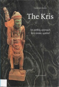 Image of The Kris: An Earthly Approach to a Cosmic Symbol
