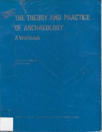 Image of The Theory And Practice Of Archaeology A Wook Book