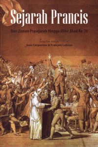 Image of Sejarah Prancis: Dari Zaman Prasejarah Hingga Akhir Abad Ke-20