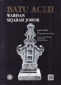 Image of Batu Aceh: Warisan Sejarah Johor