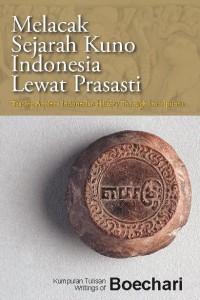 Image of Melacak Sejarah Kuno Indonesia Lewat Prasasti: Kumpulan Tulisan