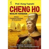 Image of Cheng Ho Muslim Tiong Hoa: Misteri Perjalanan Muhibah Di Nusantara