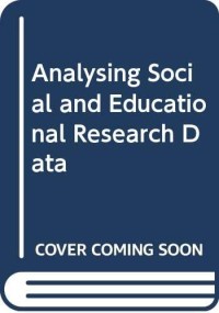 Image of Analysing Social and Educational Research Data