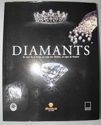 Image of Diamants: Au Coeur de la Terre, Au Coeur des Etoiles, Au Coeur du Pouvoir