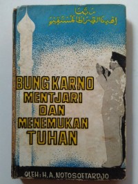 Image of BUNG KARNO MENTJARI DAN MENEMUKAN TUHAN