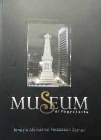 Image of Museum di Yogyakarta: Jendela Memaknai Peradaban Zaman