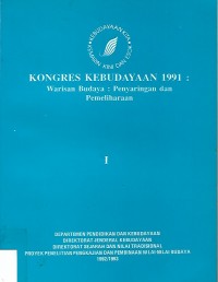 Image of Kongres Kebudayaan 1991: Warisan Budaya; Penyaringan Dan Pemeliharaan Jil. 1
