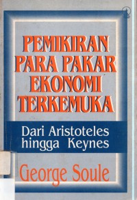 Image of Pemikiran Para Pakar Ekonomi Terkemuka: Dari Aristoteles hingga Keynes