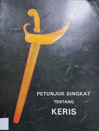 Image of Petunjuk SIngkat Tentang Keris