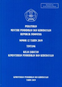Image of Peraturan Menteri Pendidikan dan Kebudayaan Republik Indonesia Nomor 12 Tahun 2019 Tentang Kelas Jabatan Kementerian Pendidikan dan Kebudayaan