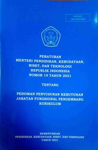 Image of Peraturan Menteri Pendidikan, Kebudayaan, Riset, dan Teknologi Republik Indonesia Nomor 19 Tahun 2021 Tentang Pedoman Penyusunan Kebutuhan Jabatan Fungsional Pengembangan Kurikulum