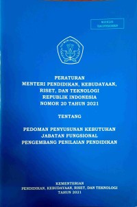 Image of Peraturan Menteri Pendidikan, Kebudayaan, Riset, dan Teknologi Republik Indonesia Nomor 20 Tahun 2021 Tentang Pedoman Penyusunan Kebutuhan Jabatan Fungsional Pengembang Penilaian Pendidikan