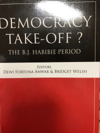 Image of Democracy take-off? : The B.J. Habibie period