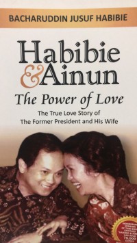 Image of Habibie dan Ainun the power of love : The true love story of the former president and his wife