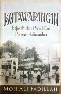 Image of Kotawaringin: Sejarah dan Peradaban Pesisir Kalimantan