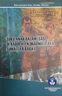 Image of Suku Anak Dalam (SAD) di Kabupaten Dharmasraya Sumatera Barat
