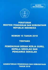 Image of Peraturan Menteri Pendidikan dan Kebudayaan Republik Indonesia  Nomor 15 Tahun 2018 tentang Pemenuhan Beban Kerja Guru Kepala Sekolah dan Pengawas Sekolah