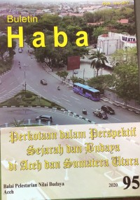 Image of Buletin HABA Perkotaan dalam peresepktif sejarah dan budaya di Aceh dan Sumatra Utara