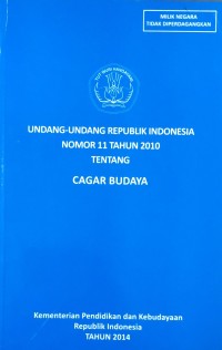 Image of Undang-Undang Republik Indonesia Nomor 11 Tahun 2010 Tentang Cagar Budaya