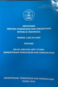 Image of Keputusan Menteri Pendidikan Kebudayaan Republik Indonesia Nomor 1185/M/2020 Tentang Kelas Jabatan Unit Utama Kementerian Pendidikan dan Kebudayaan