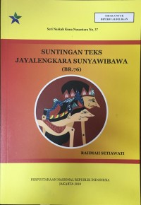 Image of Seri Naskah Kuna Nusantara No. 37 : Suntingan Teks Jayalengkara Sunyawibawa (BR.76)