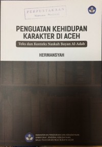 Image of Penguatan Kehidupan Karakter di Aceh: Teks dan Konteks Naskah Bayan Al-Adab