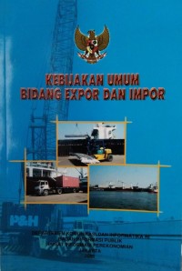 Image of Kebijakan Umum Bidang Expor dan Impor