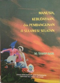 Image of Manusia, Kebudayaan, dan Pembangunan di Sulawesi Selatan