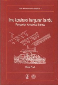 Image of Ilmu Konstruksi Bangunan Bambu: Pengantar Konstruksi Bambu