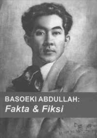 Image of BASOEKI ABDULLAH: Fakta & Fiksi