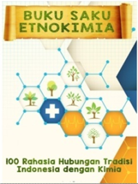 Image of Buku Saku Etnokimia: 100 Rahasia Hubungan Tradisi Idonesia Dengan Kimia