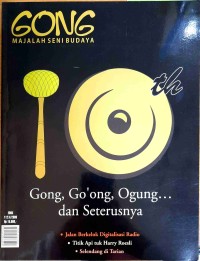 Image of Gong Majalah Seni Budaya: Gong, Go\'ong, Ogung... dan Seterusnya