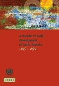 Image of A Decade Of Social Development In Latin America 1990-1999