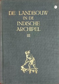 Image of De Landbouw in den Indischen Archipel III