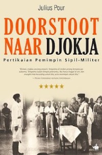 Image of Doorstoot Naar Djokja: Pertikaian Pemimpin Sipil Militer