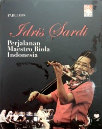 Image of Idris Sardi: Perjalanan Maestro Biola Indonesia
