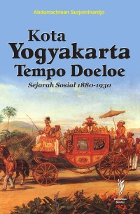 Image of Kota yogyakarta Tempo Doeloe: Sejarah Sosial 1880-1930