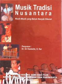 Image of Musik Tradisi Nusantara : Musik-Musik yang Belum Banyak Dikenal
