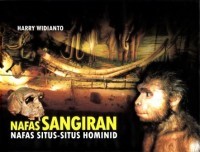 Image of Nafas Sangiran: Nafas Situs-Situs Hominid