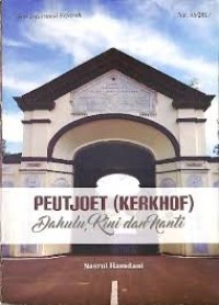 Image of Peutjot (Kerkhof): Dahulu, Kini, dan Nanti