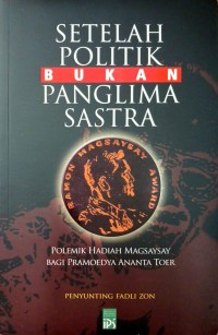 Image of Setelah Politik Bukan Panglima Sastra