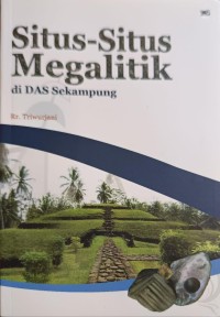 Image of Situs-Situs Megalitik di DAS Sekampung