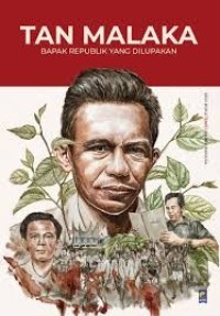 Image of Tan Malaka : Bapak Republik yang Dilupakan